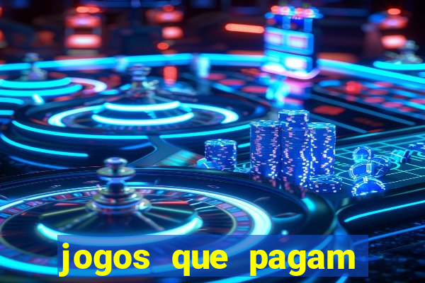 jogos que pagam dinheiro para jogar